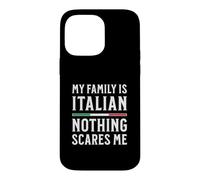 Carcasa para iPhone 14 Pro MAX Mi Familia es Italiana Nada me Asusta