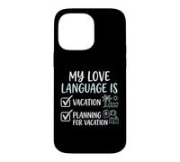 Carcasa para iPhone 14 Pro MAX Mi lenguaje de Amor es la planificación de Vacaciones Amante de los Viajes
