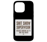 Carcasa para iPhone 14 Pro MAX Mierda Mostrar Supervisor Alguien Divertido Gerente Sarcástico Cita