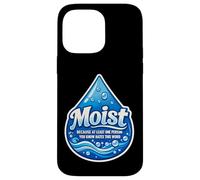 Carcasa para iPhone 14 Pro MAX Moist Beacause Al Menos una Persona Que conoces Odia Esta Palabra