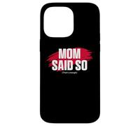Carcasa para iPhone 14 Pro MAX Mom'S Favorite Funny Mother's Day, Mom Said so
