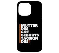 Carcasa para iPhone 14 Pro MAX Mutter Des Geburtstagskindes - German Mother Birthday Boy