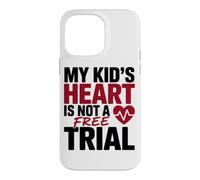 Carcasa para iPhone 14 Pro MAX MY Kid's Heart IS Not A Free Trial