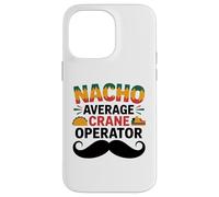 Carcasa para iPhone 14 Pro MAX Nacho Average Crane Operator Sombrero Beard Cinco de Mayo