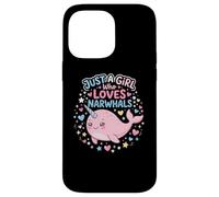 Carcasa para iPhone 14 Pro MAX Narwhal Marine Mammal Lover, Just A Girl Who Loves Narwhals