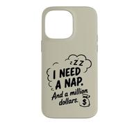 Carcasa para iPhone 14 Pro MAX Necesito una Siesta y un millón de dólares Humor sarcástico