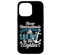 Carcasa para iPhone 14 Pro MAX Never Underestimate An Old Man Who Is Sailing In Eighties