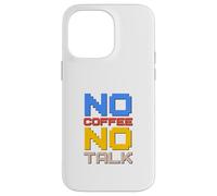Carcasa para iPhone 14 Pro MAX No Coffee No Talk Amante del café