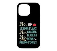 Carcasa para iPhone 14 Pro MAX No Lesson Plans, Grading, Teacher Summer Break Graphic Fun