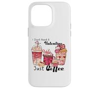 Carcasa para iPhone 14 Pro MAX No Necesito un San Valentín, Solo café, Amor