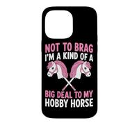 Carcasa para iPhone 14 Pro MAX No para presumir de Que Soy una Especie de Gran Problema para mi Caballo Aficionado