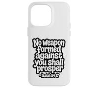 Carcasa para iPhone 14 Pro MAX No Weapon Formed Against You Shall Prosper