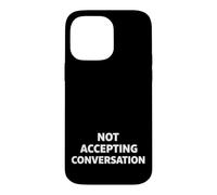 Carcasa para iPhone 14 Pro MAX Not Accepting Conversation
