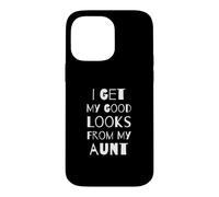 Carcasa para iPhone 14 Pro MAX Obtengo mi Buena Apariencia de mi tía, tía, Sobrina de Funny Kids