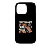 Carcasa para iPhone 14 Pro MAX Ocho Segundos de fama Ocho semanas de Dolor Funny Bull Riders