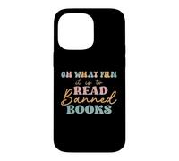 Carcasa para iPhone 14 Pro MAX Oh What Fun it is to Read Banned Books and Coffee Fight Evil