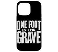 Carcasa para iPhone 14 Pro MAX One Foot In The Grave Amputated Leg Humor Oscuro Amputado Broma