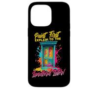 Carcasa para iPhone 14 Pro MAX Paint First Explain TO The Landlord Later