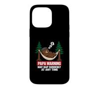 Carcasa para iPhone 14 Pro MAX Papa Bear Warning May Nap Suddenly At Any Time