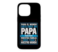 Carcasa para iPhone 14 Pro MAX Papá Divertido Diciendo para el Mundo Que Solo tú Eres Nuestra Familia