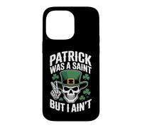 Carcasa para iPhone 14 Pro MAX Patrick Was Saint But I Aint Skull St Patricks Day