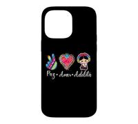 Carcasa para iPhone 14 Pro MAX Peace Love Adelita Funny Mexican Spanish Saying México Team