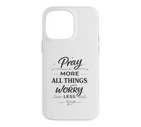 Carcasa para iPhone 14 Pro MAX Pray More Worry Less Christian - Versículo bíblico Inspirador