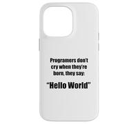 Carcasa para iPhone 14 Pro MAX Programadores Hola Mundo Frase Divertida Geek