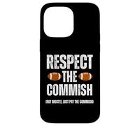 Carcasa para iPhone 14 Pro MAX Respect The Commish Funny Fantasy Football Commissioner