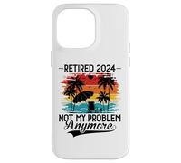 Carcasa para iPhone 14 Pro MAX Retired 2024 Not My Problem Anymore - Funny Retirement 2024