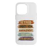 Carcasa para iPhone 14 Pro MAX Retired Under New Management See Wife For Details Retirement