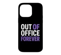 Carcasa para iPhone 14 Pro MAX Retirement Funny Party Quote out of Office Forever