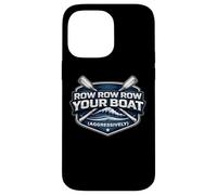 Carcasa para iPhone 14 Pro MAX Row Row Row Your Boat Equipo de Remo agresivamente Divertido