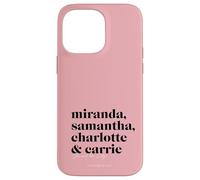 Carcasa para iPhone 14 Pro MAX Sex and The City Miranda, Samantha, Charlotte & Carrie