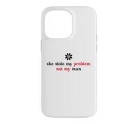 Carcasa para iPhone 14 Pro MAX She Stole My Problem Not My Man Its Not My Problem Anymore