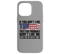 Carcasa para iPhone 14 Pro MAX Si no te Gusta Trump, Probablemente no te agrado yo