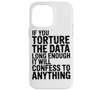 Carcasa para iPhone 14 Pro MAX Si Tortura Los Datos Durante Suficiente Tiempo, La