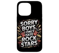 Carcasa para iPhone 14 Pro MAX Sorry Boys I Only Date Rock Stars Band Groupie Rock Music
