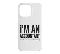Carcasa para iPhone 14 Pro MAX Soy un Contador Que ya sé Que Tengo razón Funny CPA