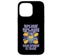 Carcasa para iPhone 14 Pro MAX Splish Splash Your Opinion Is Trash Rubber Duck