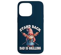 Carcasa para iPhone 14 Pro MAX Stand Back Dad Is Grilling Funny Saying For Men Grill GNOME