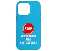 Carcasa para iPhone 14 Pro MAX Stop You'Re Giving Me A Cortisol Spike Humor Estrés Divertido