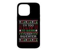 Carcasa para iPhone 14 Pro MAX Suéter Feo con Texto en inglés I'm Too Cute to Wear Christmas