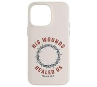 Carcasa para iPhone 14 Pro MAX Sus heridas Nos sanaron Isaías 53:5 Crown Faith