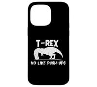 Carcasa para iPhone 14 Pro MAX T-Rex No Like Push-Ups - Dino Pun Funny Workout