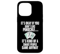 Carcasa para iPhone 14 Pro MAX Tarjeta Divertida Pinochle con Texto en inglés It's Okay If You Don't Like Pinochle