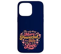 Carcasa para iPhone 14 Pro MAX The Only Thing More Powerful Than Hate is Love