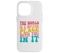 Carcasa para iPhone 14 Pro MAX The World Is A Better Place with You In It Men Women Trendy