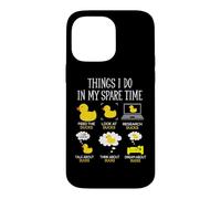 Carcasa para iPhone 14 Pro MAX Things I Do In My Spare Time Ducks Love Cute Duck Mom Dad