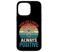Carcasa para iPhone 14 Pro MAX Think Like A Proton Always Positive Profesor De Ciencias